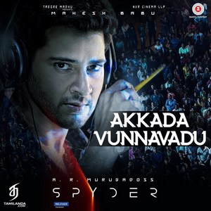 Akkada Vunnavadu (From Spyder - Telugu) - Single (2017) (Harris Jayaraj)
